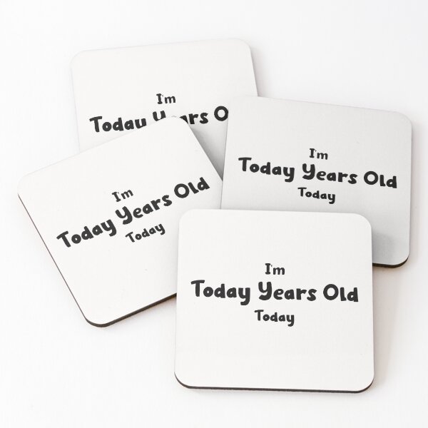 Item preview, I'm Today Years Old Today designed and sold by magicbyrc.