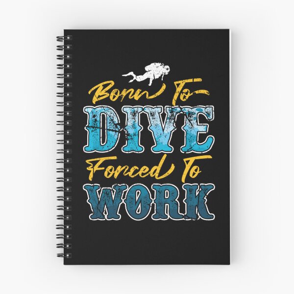 Item preview, Funny Born To Dive Forced To Work Scuba Diving Diver designed and sold by RomanStowell.