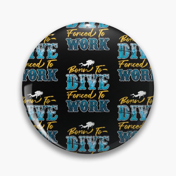 Item preview, Funny Born To Dive Forced To Work Scuba Diving Diver designed and sold by RomanStowell.