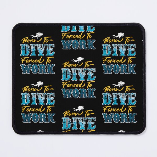 Item preview, Funny Born To Dive Forced To Work Scuba Diving Diver designed and sold by RomanStowell.