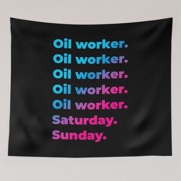 Item preview, Oil worker. Saturday. Sunday. designed and sold by SVPOD.