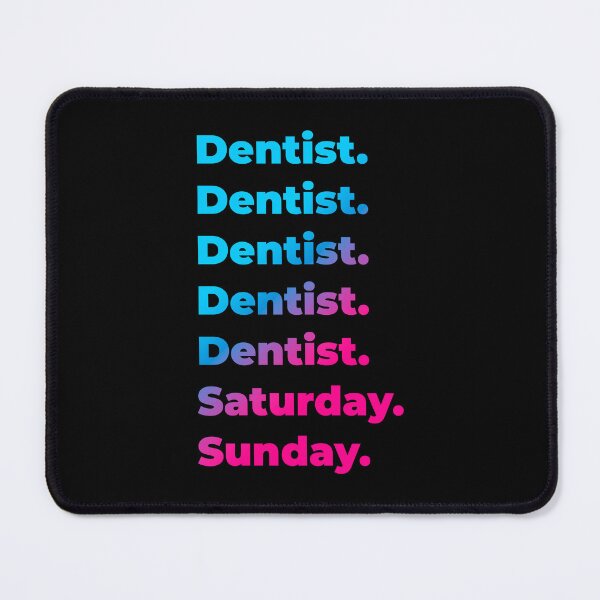 Item preview, Dentist. Saturday. Sunday. designed and sold by SVPOD.