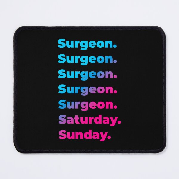 Item preview, Surgeon. Saturday. Sunday. designed and sold by SVPOD.