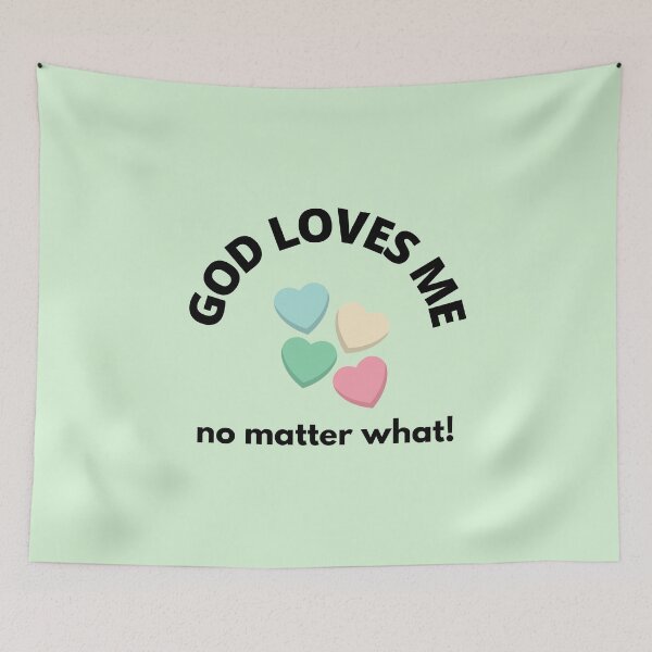 Item preview, God loves me no matter what! designed and sold by MGonline.