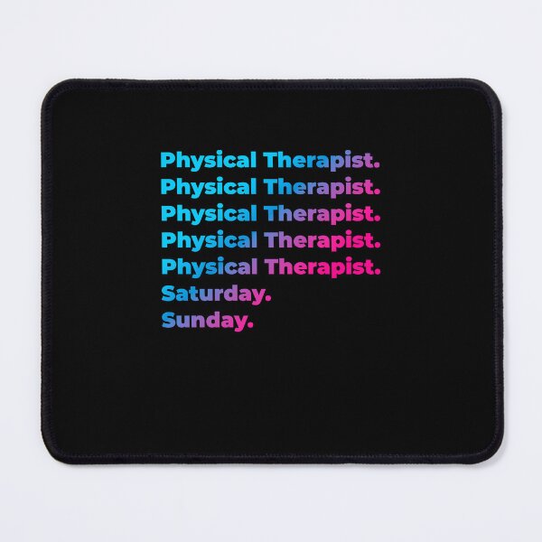 Item preview, Physical Therapist. Saturday. Sunday. designed and sold by SVPOD.
