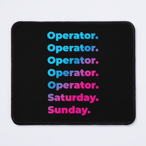 Item preview, Operator. Saturday. Sunday. designed and sold by SVPOD.