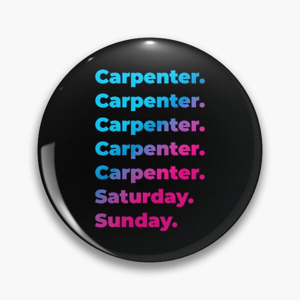 Item preview, Carpenter. Saturday. Sunday. designed and sold by SVPOD.