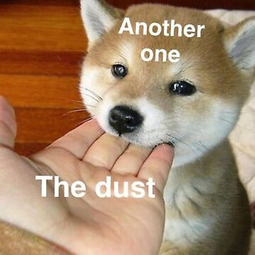 Artwork thumbnail, Another One Bites The Dust Meme by BienThings