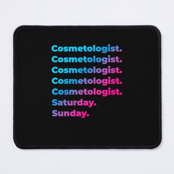 Item preview, Cosmetologist. Saturday. Sunday. designed and sold by SVPOD.
