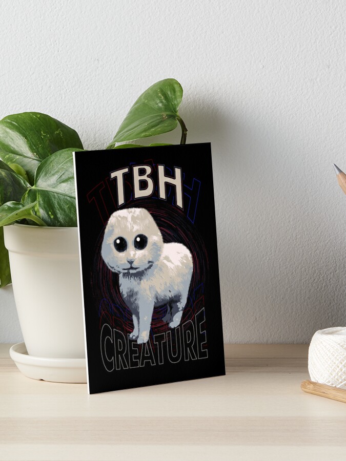 TBH Creature Meme | Art Board Print