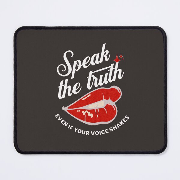 Item preview, Speak the truth, even if your voice shakes -- Good Vibes Saying designed and sold by Psycheek.