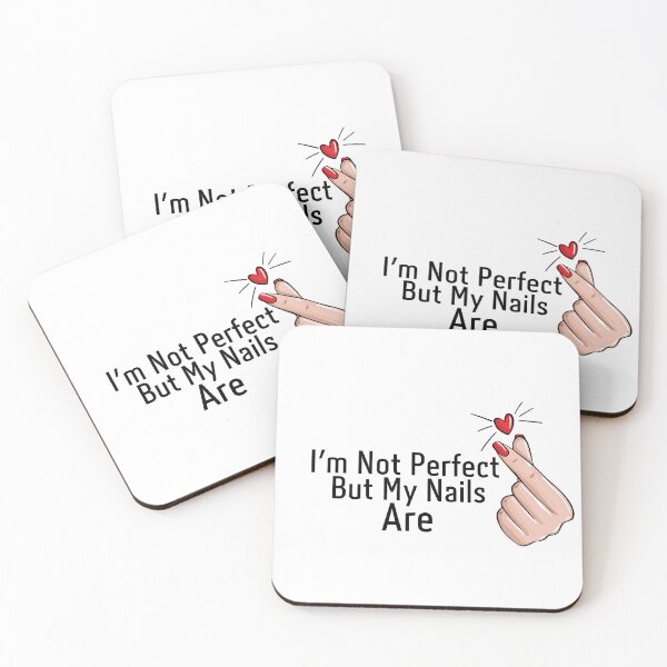 Item preview, I'm Not Perfect But My Nails Are designed and sold by Shahd  Design.
