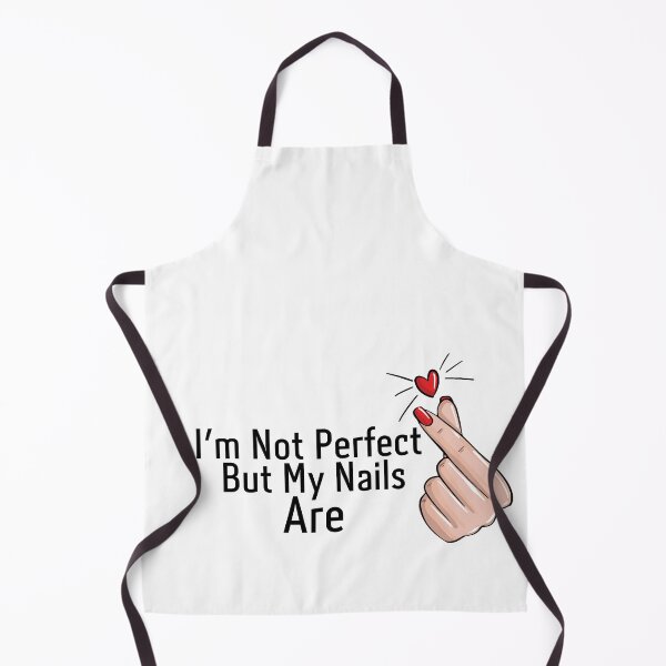 Item preview, I'm Not Perfect But My Nails Are designed and sold by Shahd Design.