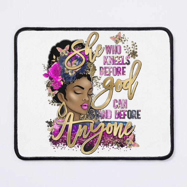 Item preview, She Who Kneels Before God Can Stand Before Anyone Birthday designed and sold by Gamicnum.