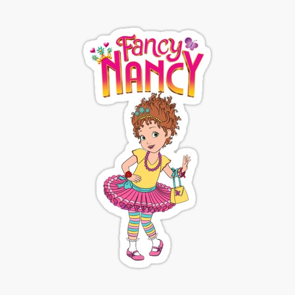 "Fancy Nancy, Fancy Nancy Fancy it Yourself " Sticker for Sale by