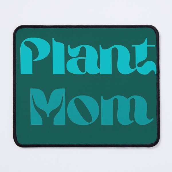 Item preview, Plant Mom designed and sold by AlleghenyDesign.