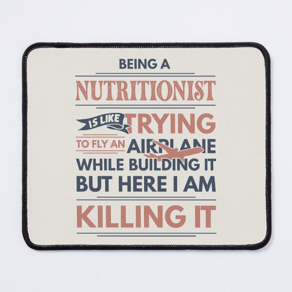 Item preview, Being A Nutritionist Is Like Trying To Fly An Airplane While Building It But Here I Am Killing It Funny Gift idea Nutritionist designed and sold by Mmmm3344.