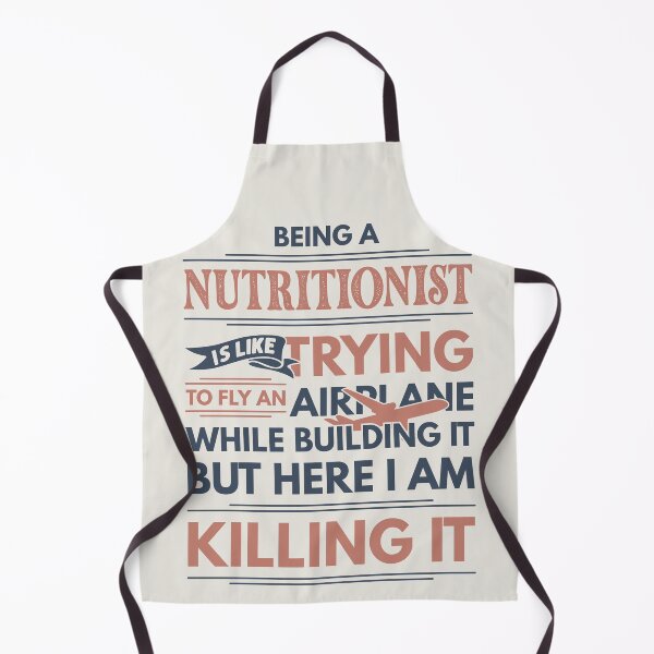 Item preview, Being A Nutritionist Is Like Trying To Fly An Airplane While Building It But Here I Am Killing It Funny Gift idea Nutritionist designed and sold by Mmmm3344.