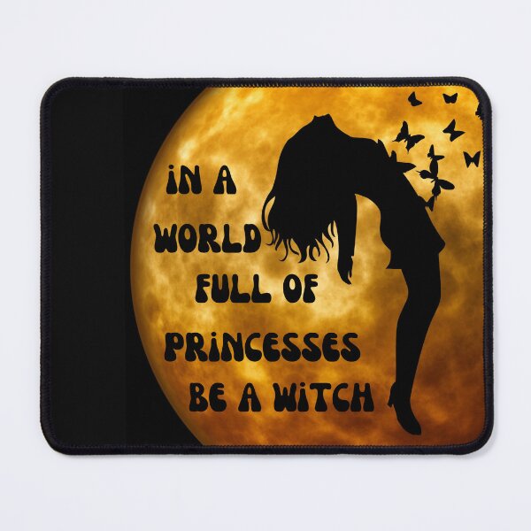 Item preview, In a world full of princesses be a witch designed and sold by GaliYoga.