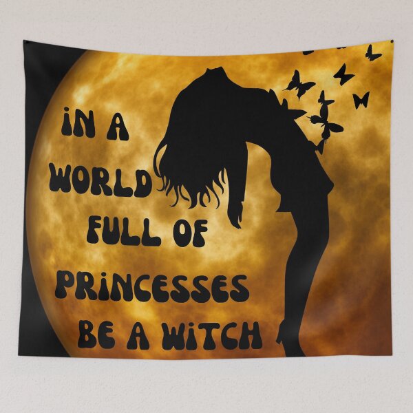 Item preview, In a world full of princesses be a witch designed and sold by GaliYoga.
