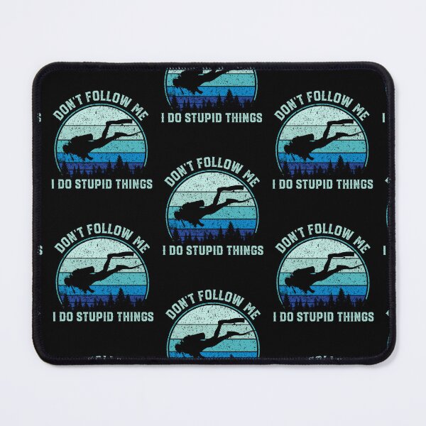 Item preview, Funny Scuba Diving Don't Follow Me I Do Stupid Thing Scuba Diving designed and sold by RomanStowell.