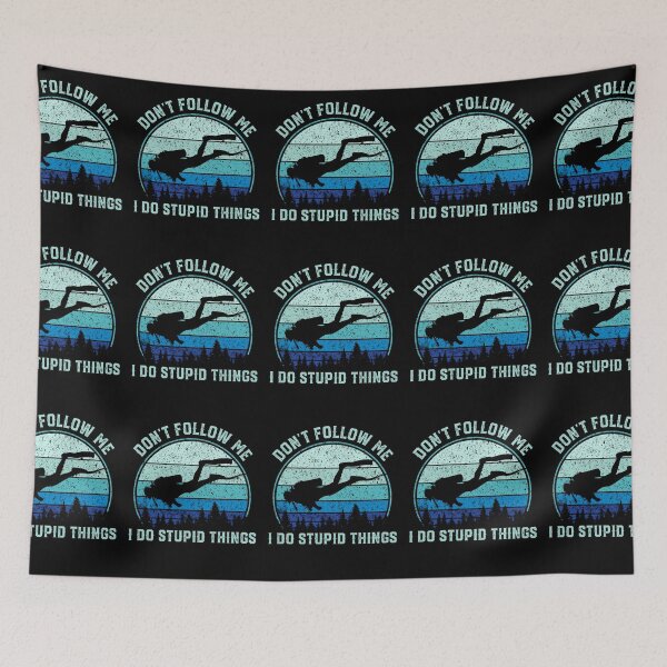 Item preview, Funny Scuba Diving Don't Follow Me I Do Stupid Thing Scuba Diving designed and sold by RomanStowell.