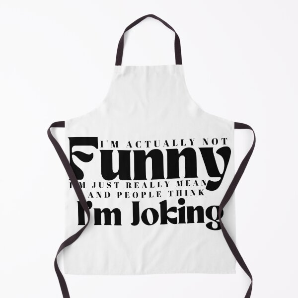 Item preview, I'm Actually Not Funny I'm Just Really Mean And People Think I'm Joking /Funny Quotes / Sarcastic / Sarcasm designed and sold by Alexa5454.