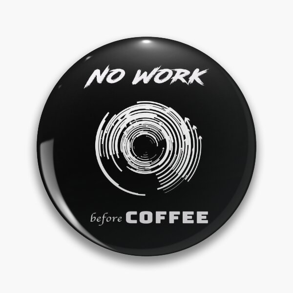 Item preview, No work without coffee designed and sold by Zandrasart.