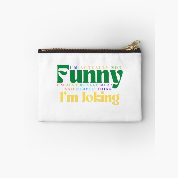 Item preview,  I'm Actually Not Funny I'm Just Really Mean And People Think I'm Joking /Funny Quotes / Sarcastic / Sarcasm designed and sold by Alexa5454.