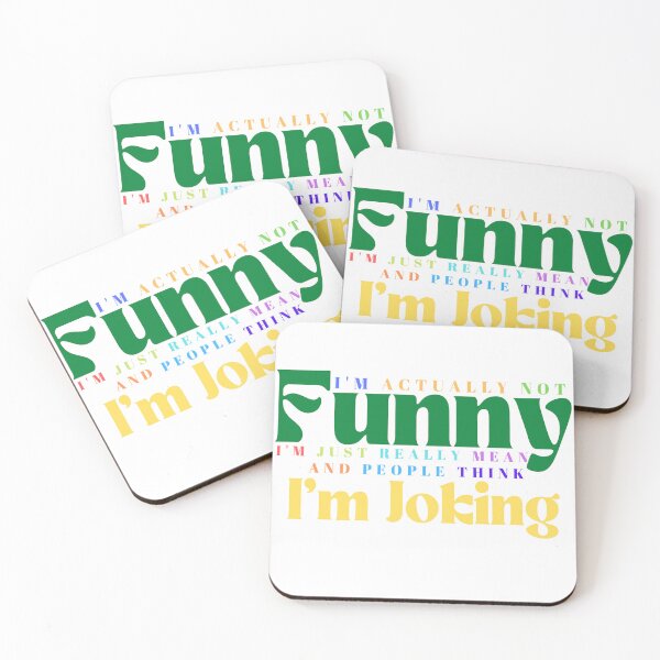 Item preview,  I'm Actually Not Funny I'm Just Really Mean And People Think I'm Joking /Funny Quotes / Sarcastic / Sarcasm designed and sold by Alexa5454.