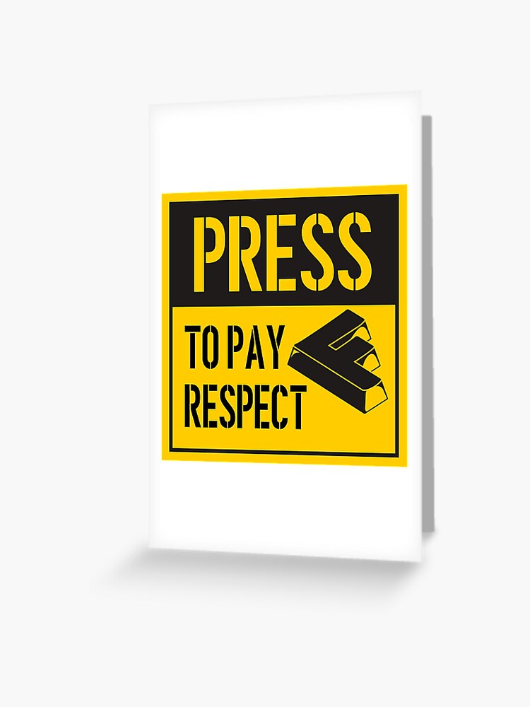 Press F to Pay Respect Greeting Card for Sale by cuteattitudes