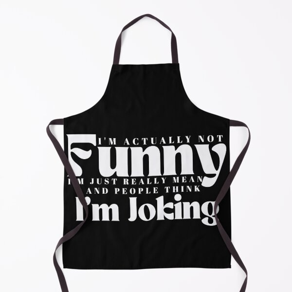 Item preview, I'm Actually Not Funny I'm Just Really Mean And People Think I'm Joking /Funny Quotes / Sarcastic / Sarcasm designed and sold by Alexa5454.