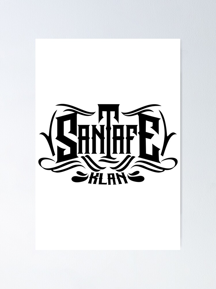 "Santa Fe Klan Merch Santa Fe Klan Logo" Poster for Sale by