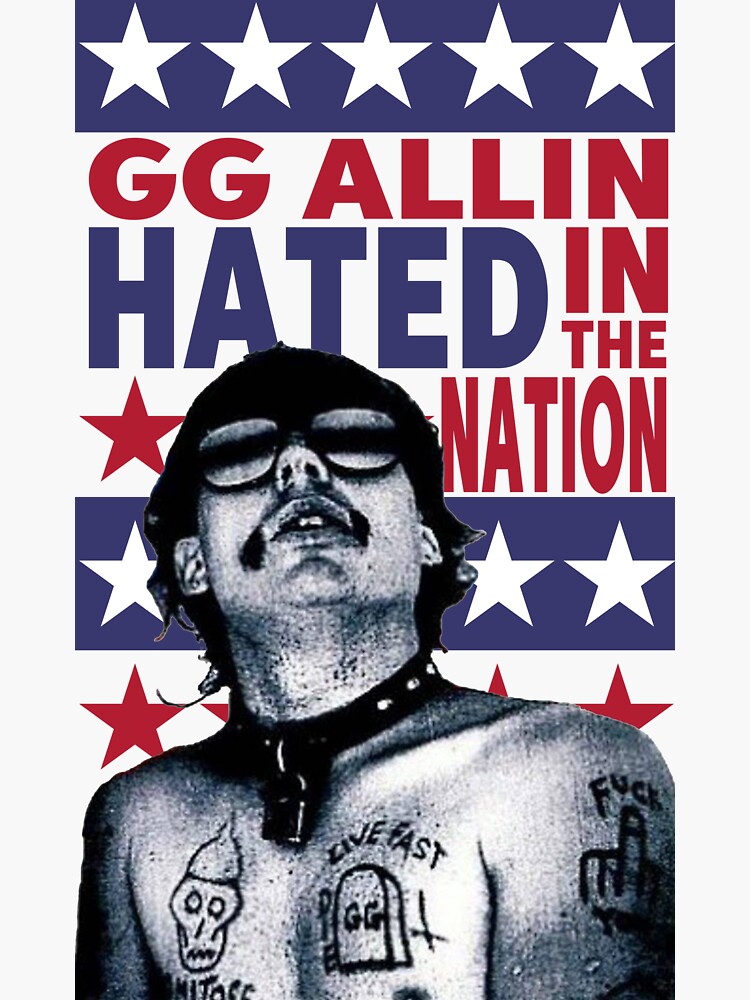 "GG Allin "Hated In The Nation"" Sticker for Sale by Redbubble