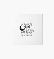 She Swears the Moon Don't Hang Quite as High as it Used To Art Board
