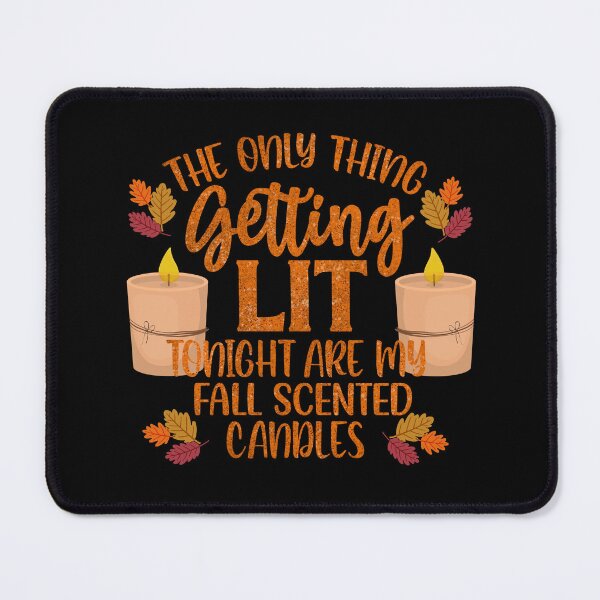 Item preview, Funny Getting Lit Fall Scented Candles Fall Mood designed and sold by Got2BSnazzy.