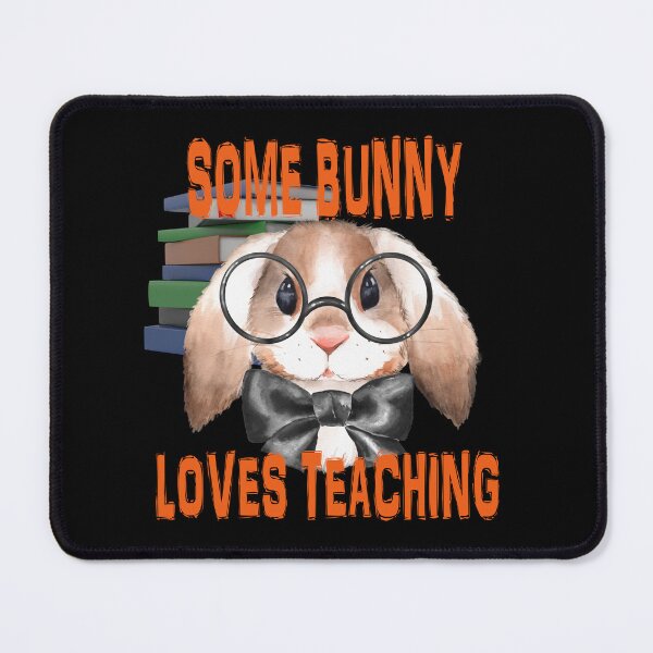 Item preview, Some Bunny Loves Teaching designed and sold by david parry.