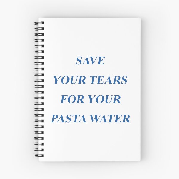 Item preview, Save Your Tears For Your Pasta Water, Funny Men Women Meme Gift designed and sold by Big Twelve.