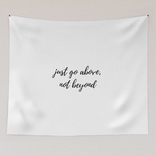Item preview, just go above, not beyond designed and sold by santafespud.