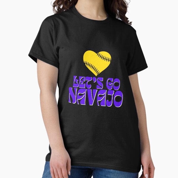 Let's Go Navajo - Navajo Girls Fastpitch - Spirit Wear Classic T-Shirt