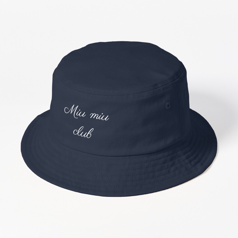 miu miu club | Bucket Hat