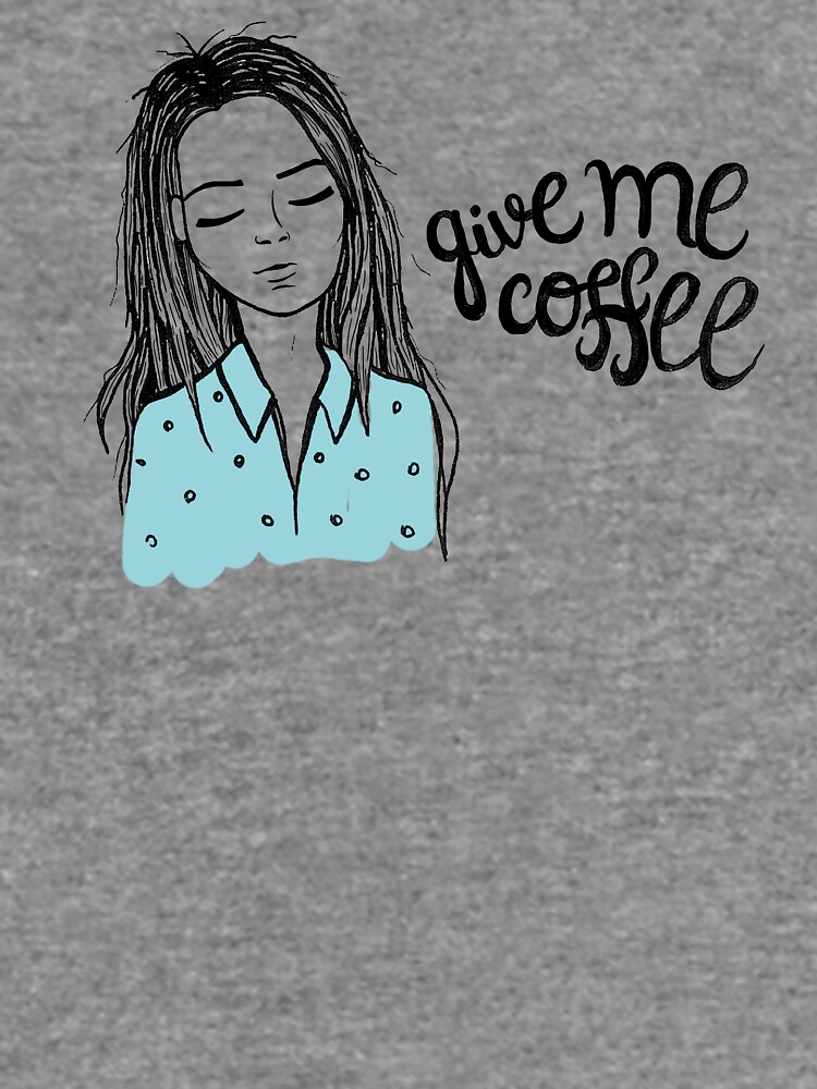 Give me coffee - Drawing by mirunasfia