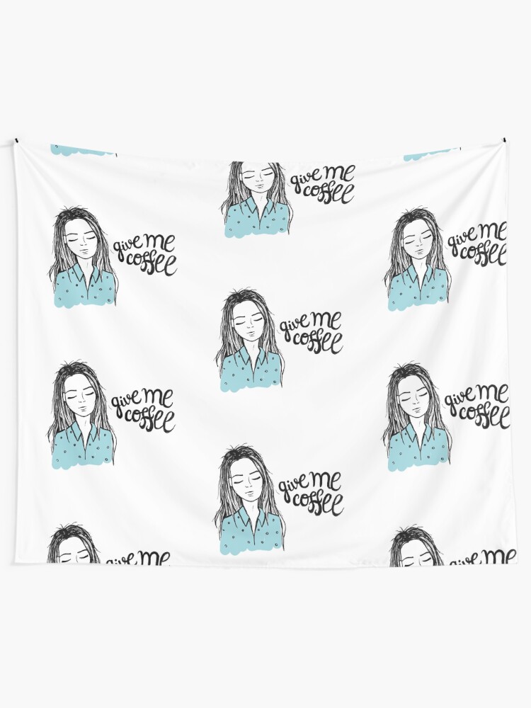 Alternate view of Give me coffee - Drawing Tapestry