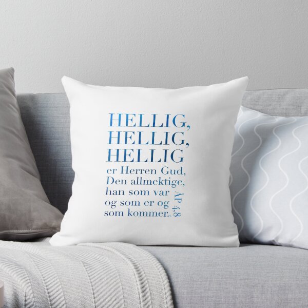 Hellig, hellig, hellig Throw Pillow