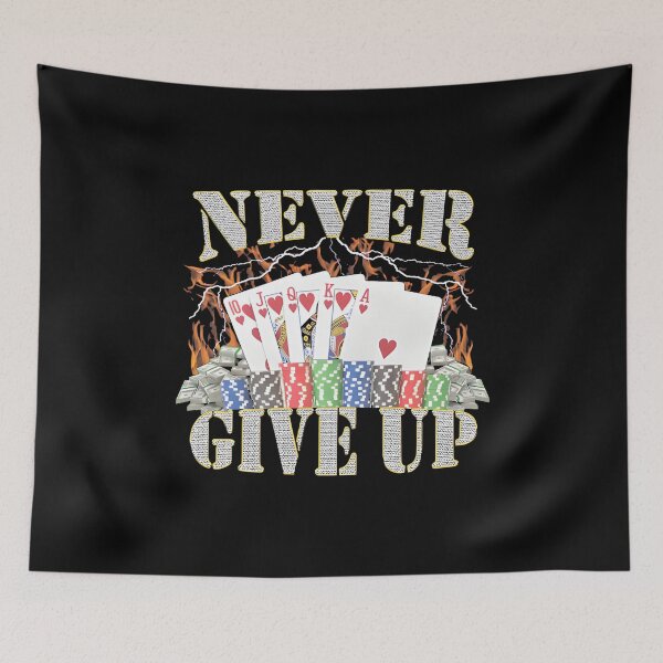 Item preview, Funny Sarcastic Poker Gambler Never Give Up designed and sold by Big Twelve.
