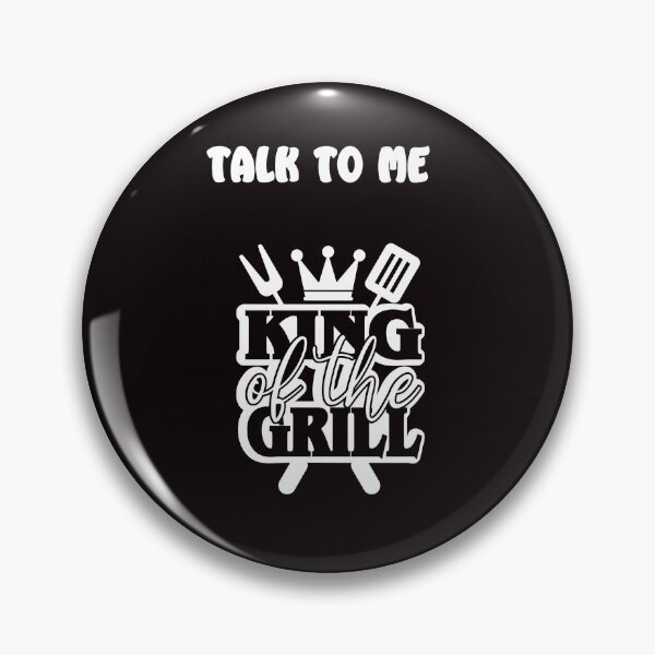 Item preview, TALK TO ME KING OF THE GRILL designed and sold by netdota.