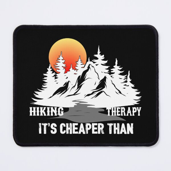 Item preview, Hiking Therapy It's Cheaper Than designed and sold by badretop.