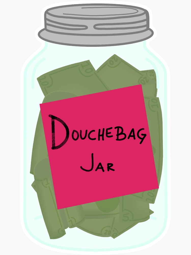 "Douchebag Jar" Sticker for Sale by caa1317 Redbubble