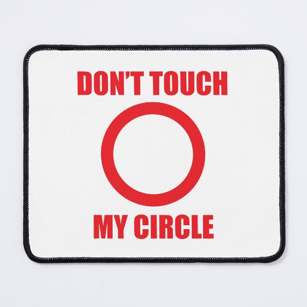 Item preview, DON'T TOUCH MY CIRCLE designed and sold by BeCoolByHarun.