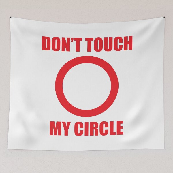 Item preview, DON'T TOUCH MY CIRCLE designed and sold by BeCoolByHarun.